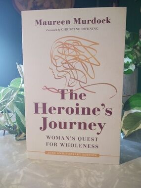 The Heroine's Journey by Maureen Murdock 30th Anniversary Edition- EUC book
